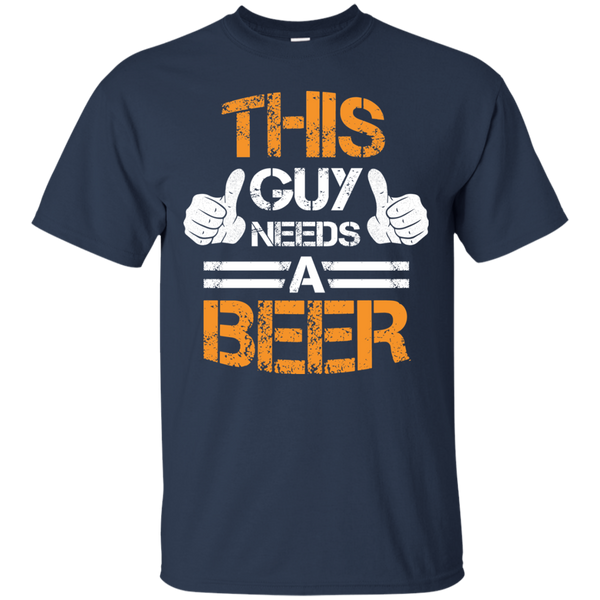 This Guy Needs A Beer T-Shirt Apparel - The Beer Lodge