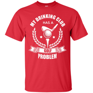 My Drinking Club Has A Golf Problem T-Shirt Apparel - The Beer Lodge