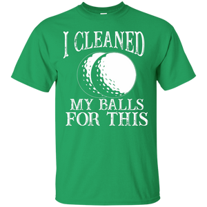I Cleaned My Balls For This T-Shirt Apparel - The Beer Lodge