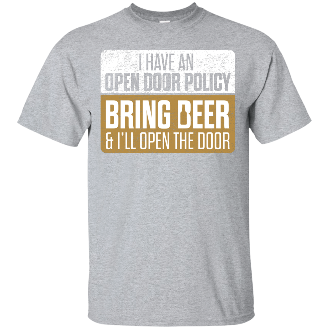 I Have An Open Door Policy T-Shirt Apparel - The Beer Lodge
