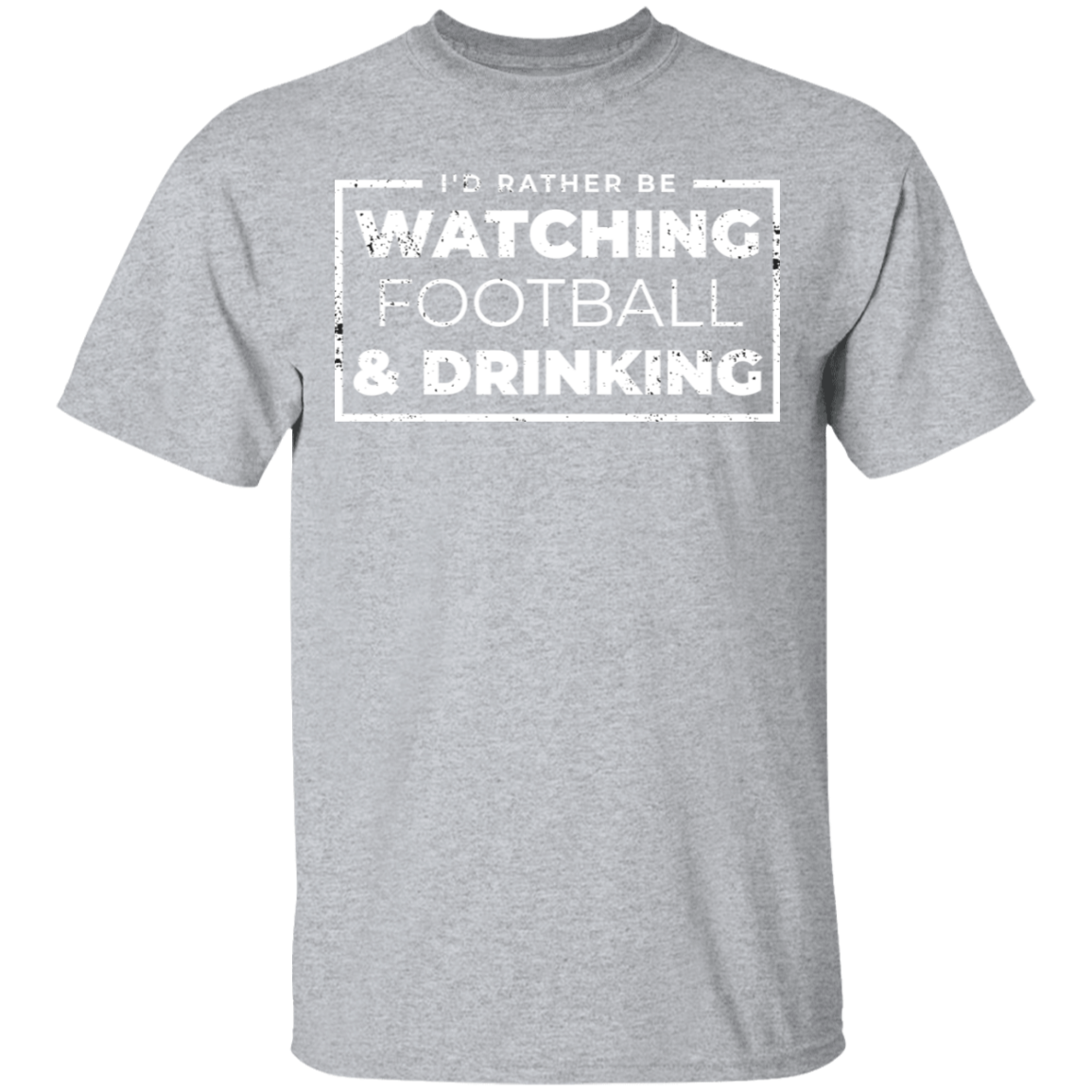 I'd Rather Be Watching Football & Drinking T-Shirt Apparel - The Beer Lodge