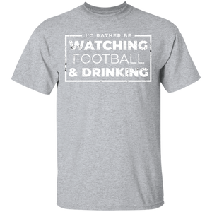 I'd Rather Be Watching Football & Drinking T-Shirt Apparel - The Beer Lodge