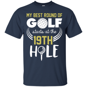 My Best Round Of Golf Starts At The 19th Hole T-Shirt Apparel - The Beer Lodge