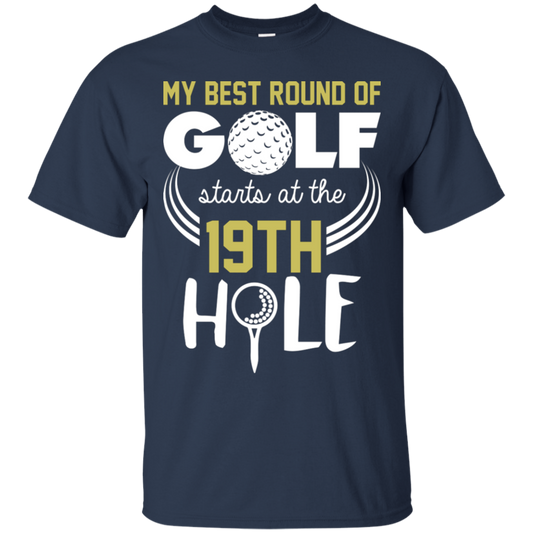 My Best Round Of Golf Starts At The 19th Hole T-Shirt Apparel - The Beer Lodge