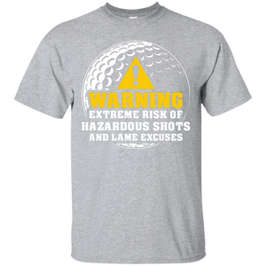 Warning! Extreme Risk Of Hazardous Shouts And Lame Excuses T-Shirt Apparel - The Beer Lodge