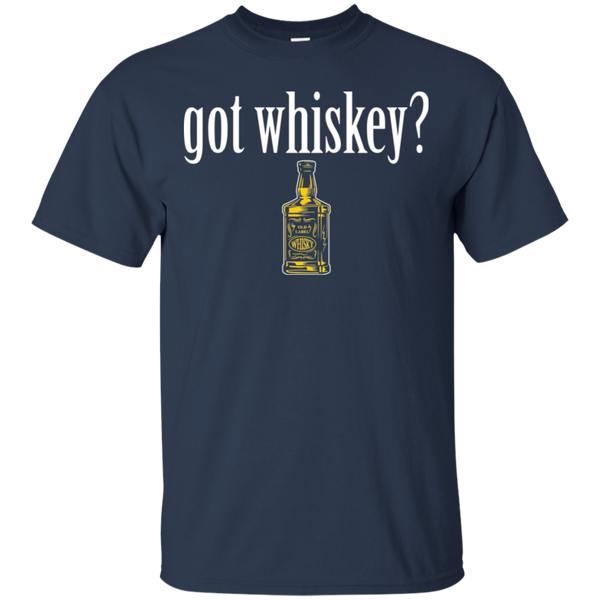 Got Whiskey T-Shirt Apparel - The Beer Lodge