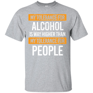 My Tolerance For Alcohol T-Shirt Apparel - The Beer Lodge