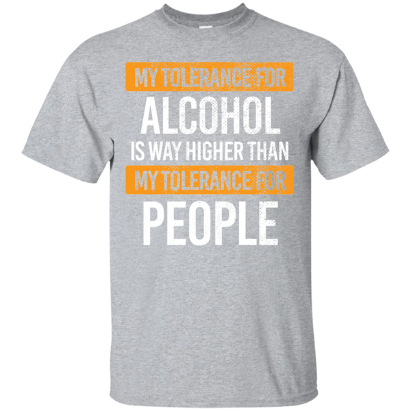 My Tolerance For Alcohol T-Shirt Apparel - The Beer Lodge