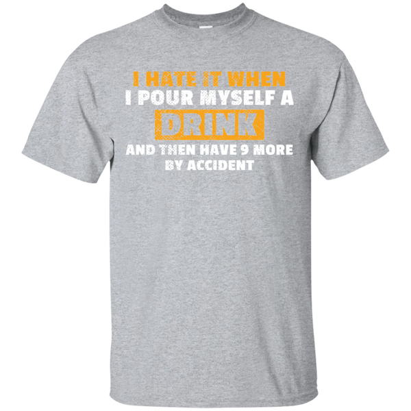 Have 9 More Drinks By Accident T-Shirt Apparel - The Beer Lodge