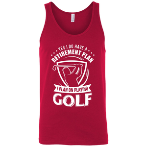 Yes I Do Have A Retirement Plan, I Plan On Playing Golf Tank Top Apparel - The Beer Lodge