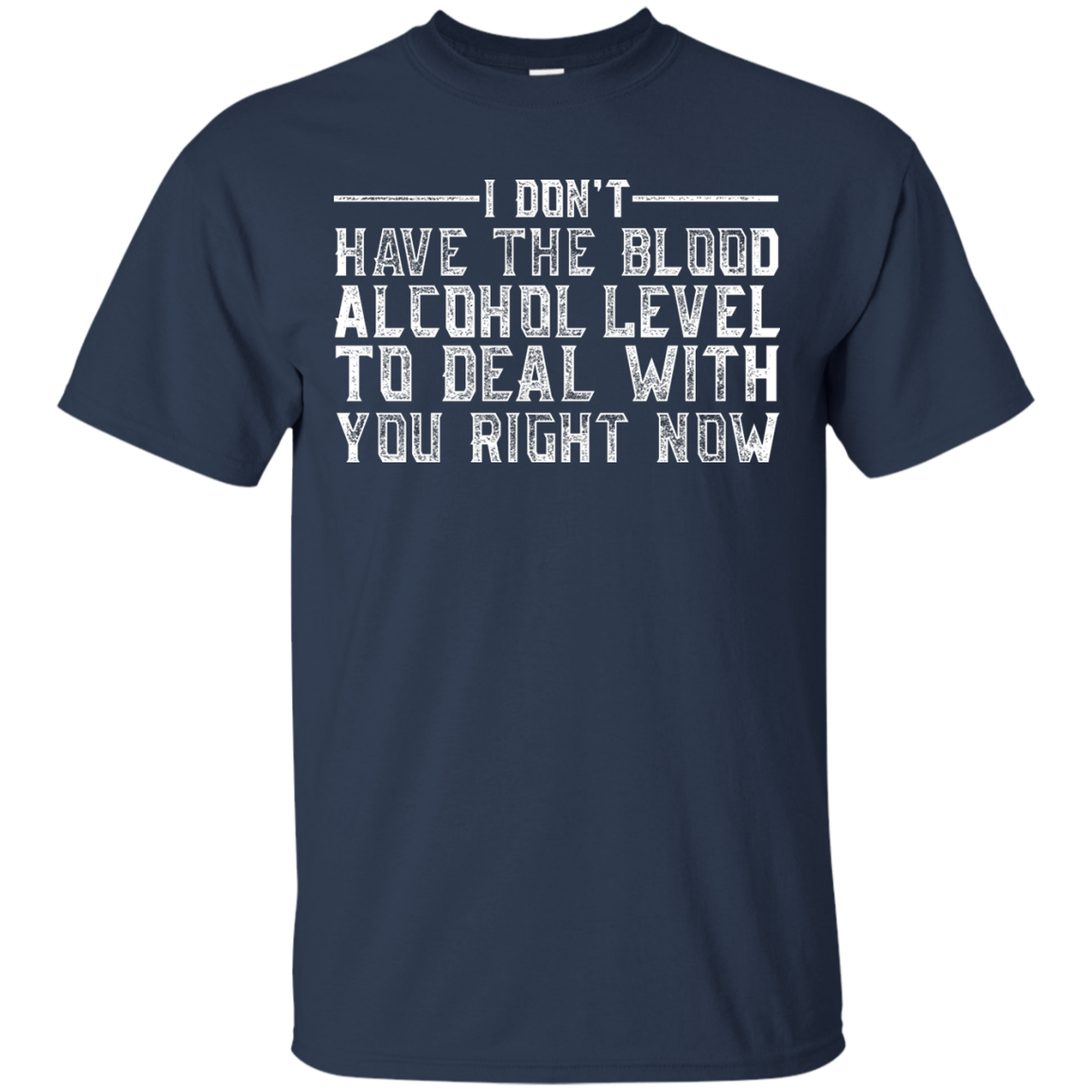 I Don't Have The Blood Alcohol Level T-Shirt Apparel - The Beer Lodge