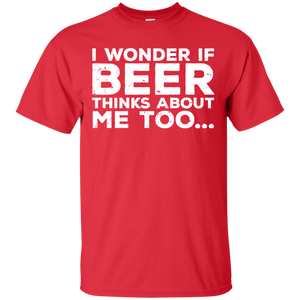 I Wonder If Beer Thinks About Me Too T-Shirt T-Shirts - The Beer Lodge