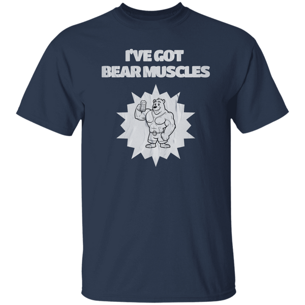 I've Got Bear Muscles T-Shirt