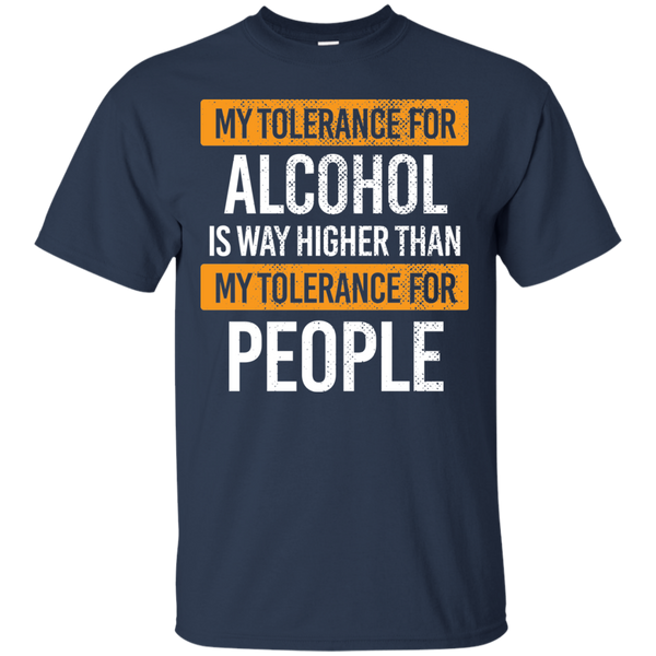 My Tolerance For Alcohol T-Shirt Apparel - The Beer Lodge