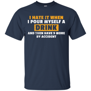 Have 9 More Drinks By Accident T-Shirt Apparel - The Beer Lodge