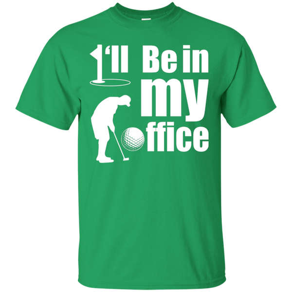 I'll Be In My Office T-Shirt Apparel - The Beer Lodge