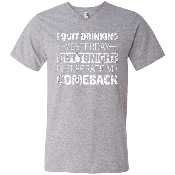 I Quit Drinking Yesterday But Tonight I Celebrate My Comeback T-Shirt Apparel - The Beer Lodge