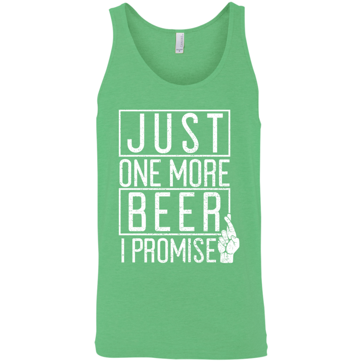 Just One More Beer I Promise Tank Top T-Shirts - The Beer Lodge