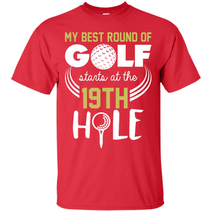 My Best Round Of Golf Starts At The 19th Hole T-Shirt Apparel - The Beer Lodge