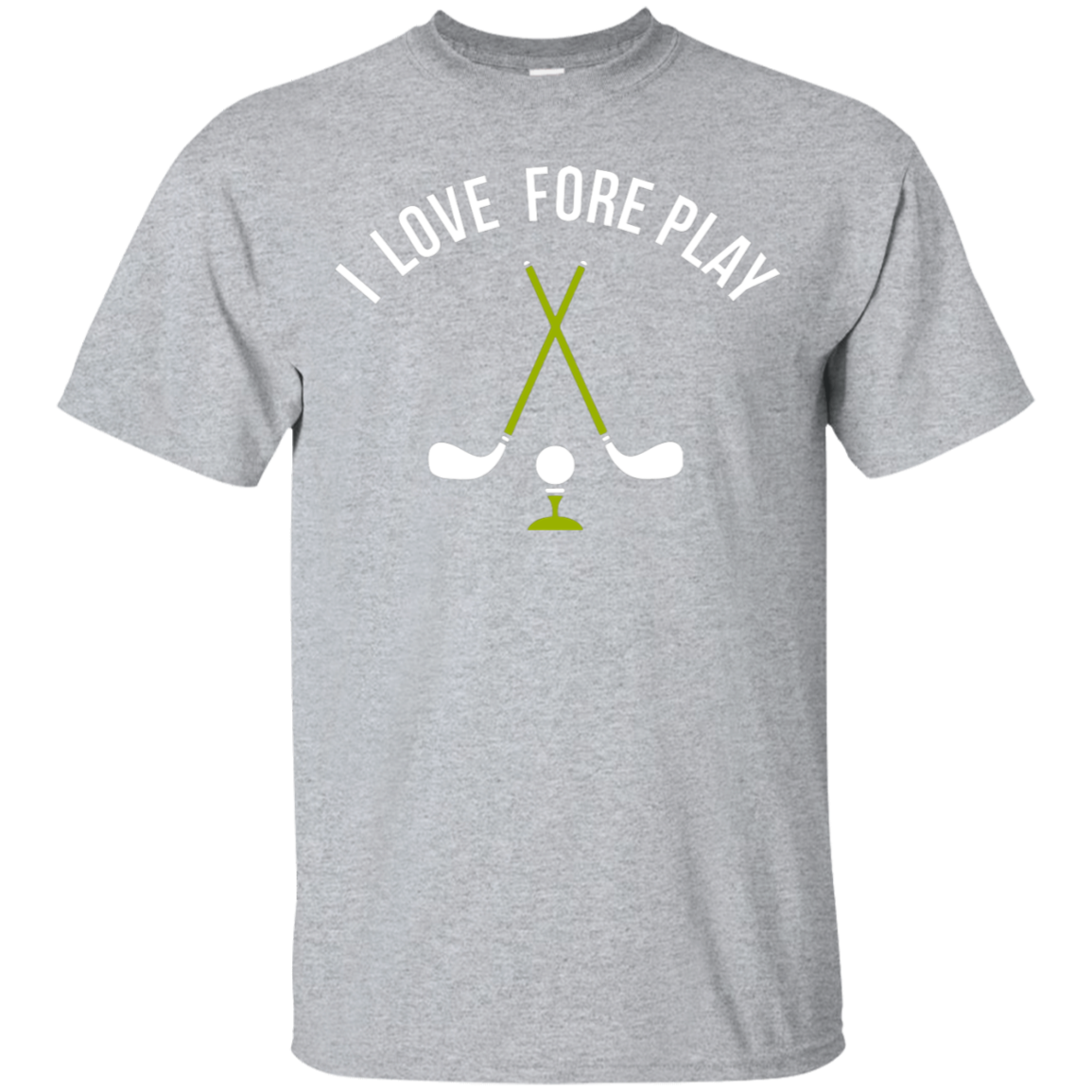 I Love Fore Play T-Shirt Apparel - The Beer Lodge