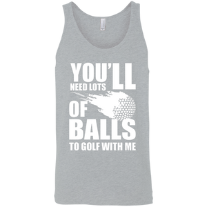 You'll Need Lots Of Balls To Golf With Me Tank Top Apparel - The Beer Lodge