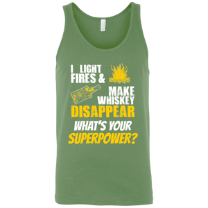 I Light Fires And Make Whiskey Disappear What's Your Superpower? Tank Top Apparel - The Beer Lodge