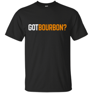 Got Bourbon T-Shirt Apparel - The Beer Lodge