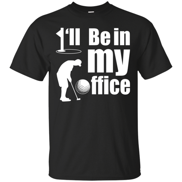 I'll Be In My Office T-Shirt Apparel - The Beer Lodge