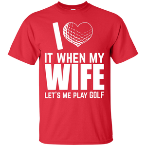 I Love It When My Wife Lets Me Play Golf T-Shirt Apparel - The Beer Lodge