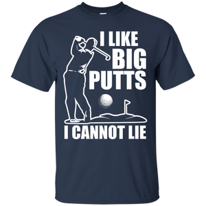 I Like Big Putts I Cannot Lie T-Shirt Apparel - The Beer Lodge