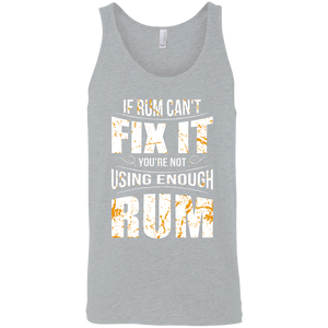 If Rum Can't Fix It You're Not Using Enough Rum Tank Top Apparel - The Beer Lodge