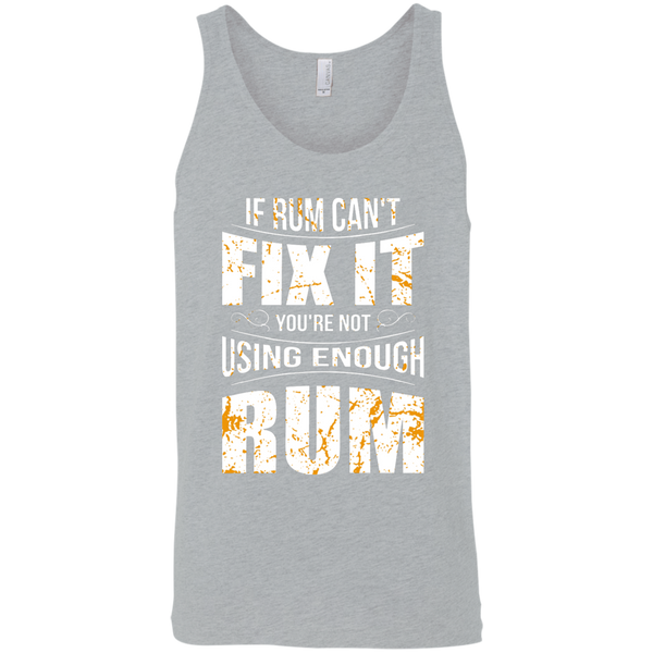 If Rum Can't Fix It You're Not Using Enough Rum Tank Top Apparel - The Beer Lodge