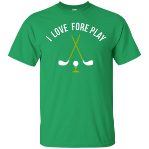 I Love Fore Play T-Shirt Apparel - The Beer Lodge