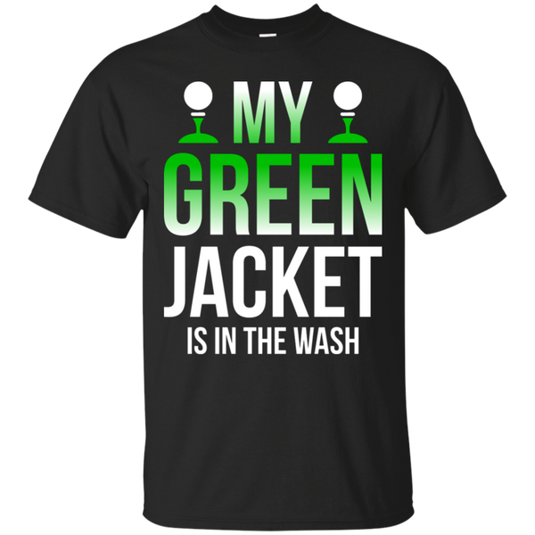 My Green Jacket Is In The Wash T-Shirt Apparel - The Beer Lodge