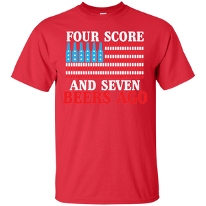 Four Score And Seven Beers Go T-Shirt Apparel - The Beer Lodge