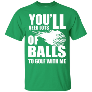 You'll Need Lots Of Balls Play Golf With Me T-Shirt Apparel - The Beer Lodge