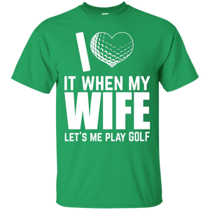I Love It When My Wife Lets Me Play Golf T-Shirt Apparel - The Beer Lodge