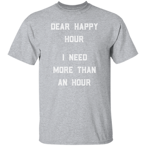 Dear Happy Hour T-Shirt