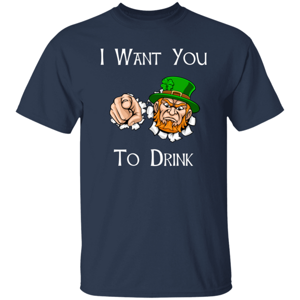 I Want You To Drink T-Shirt