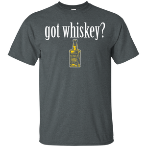 Got Whiskey T-Shirt Apparel - The Beer Lodge