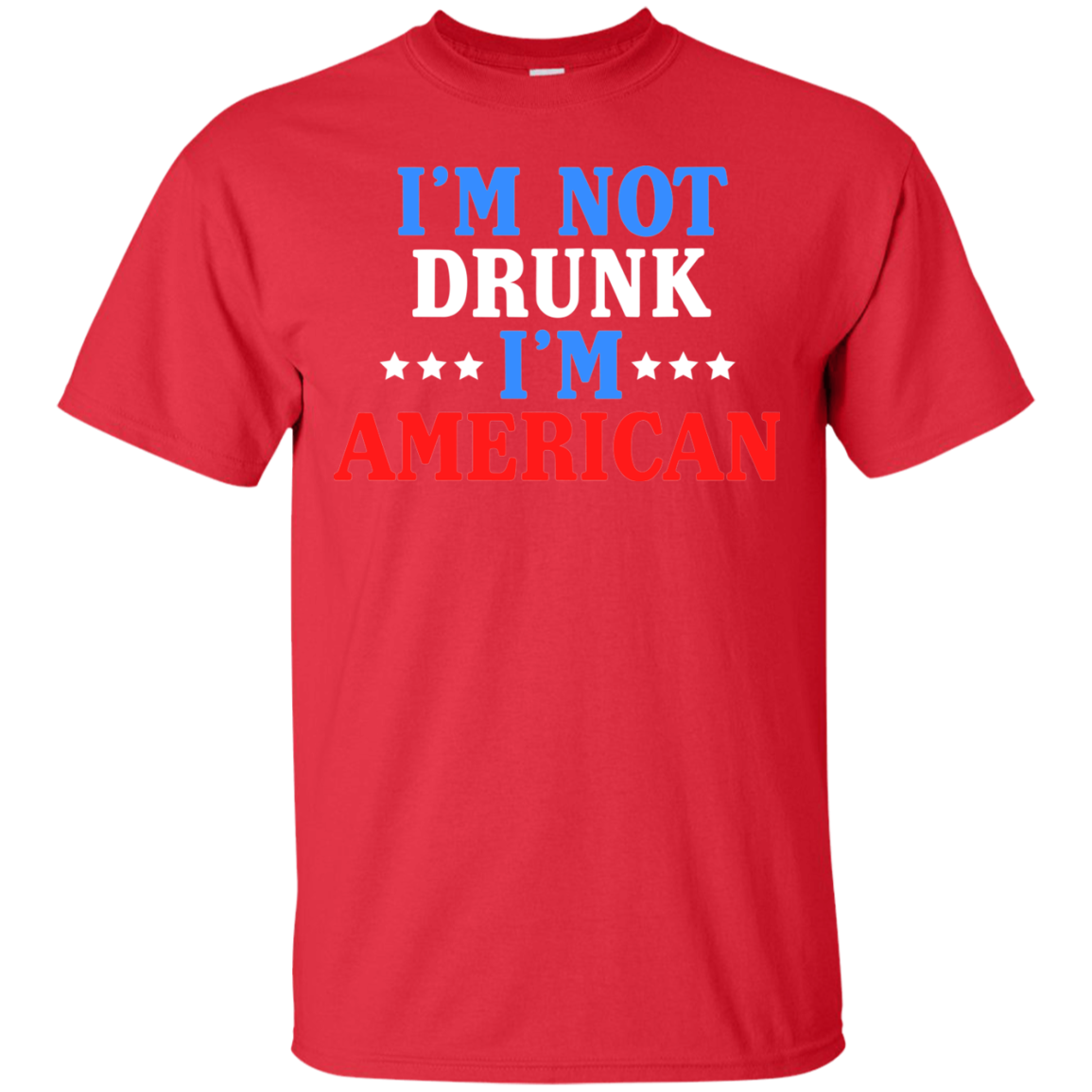 I'm Not Drunk, I'm American T-Shirt Apparel - The Beer Lodge