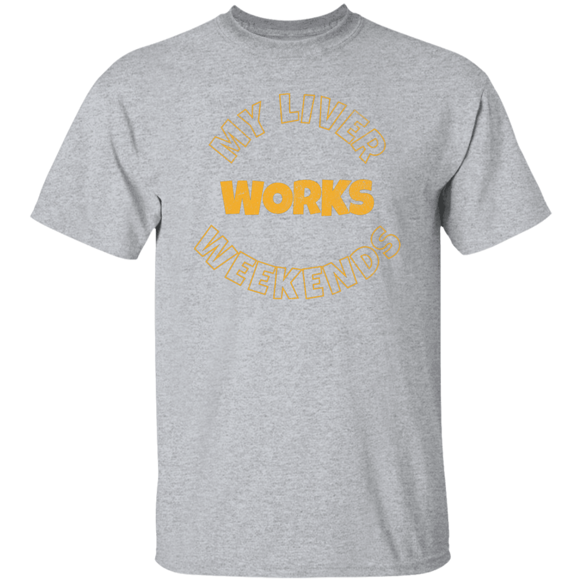 My Liver Works Weekends T-Shirt