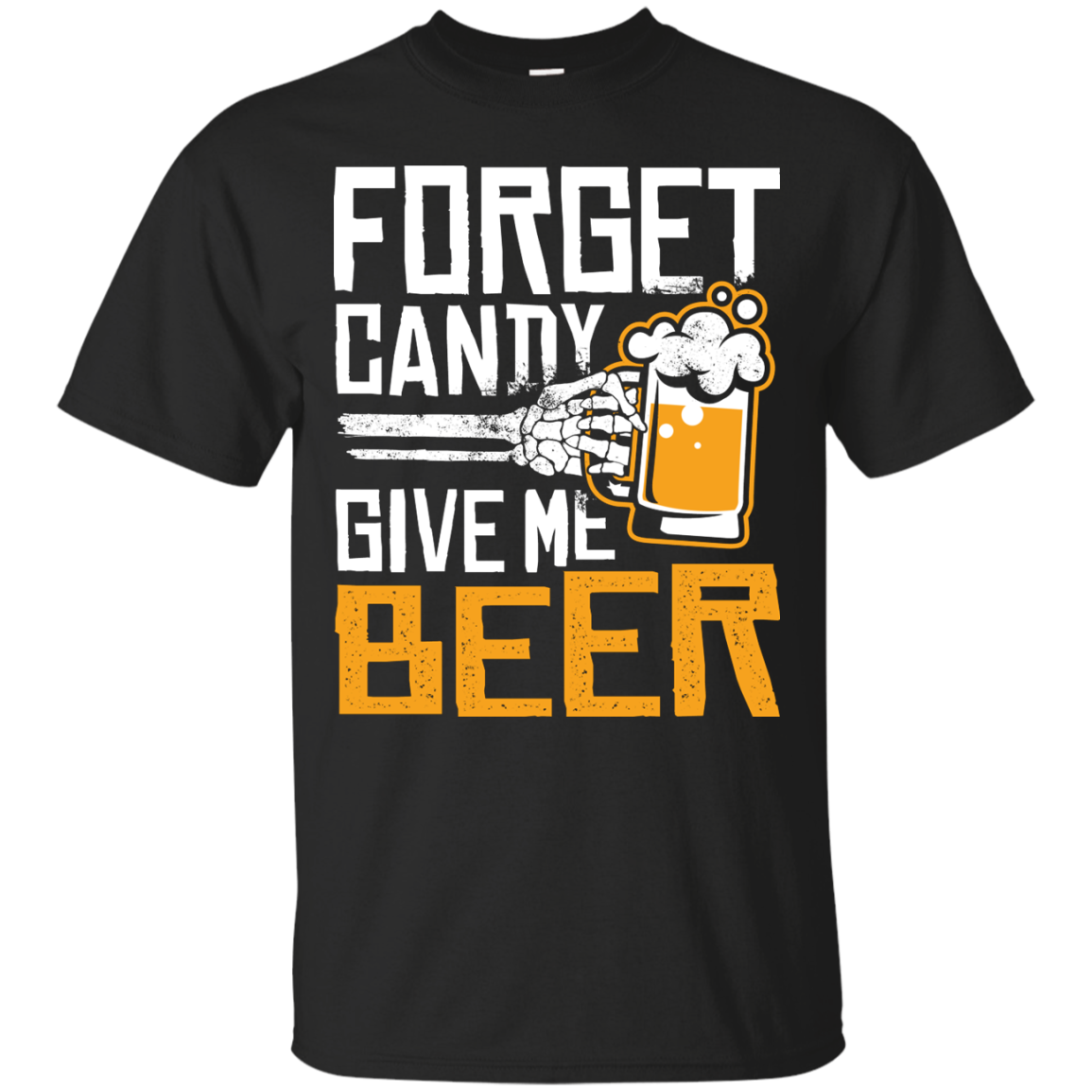 Forget Candy Give Me Beer Halloween T-Shirt Apparel - The Beer Lodge