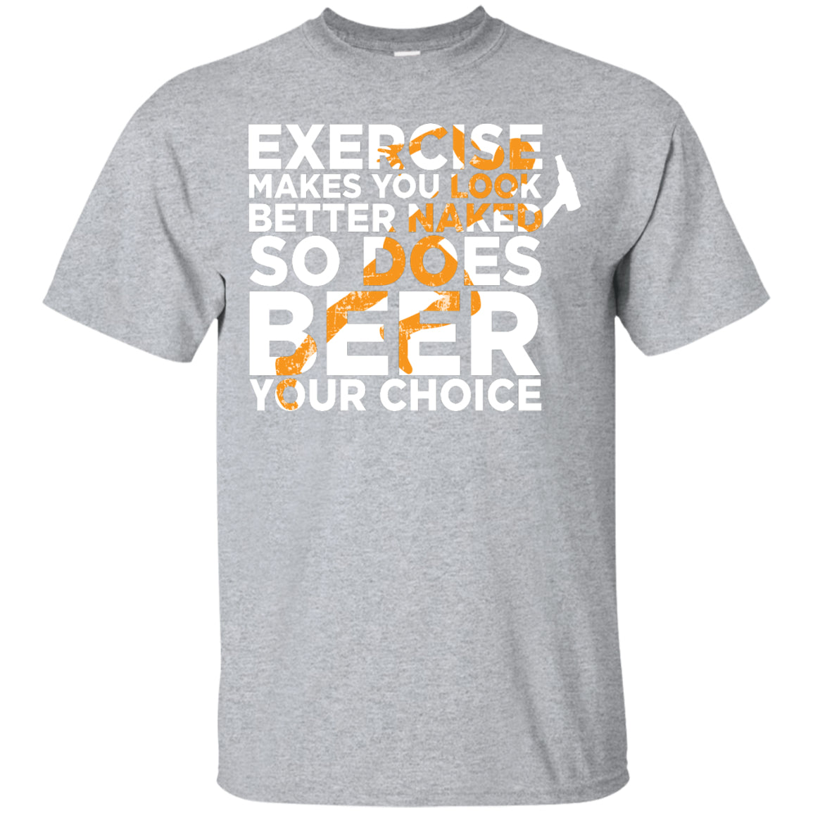 Exercise Makes You Look Better Naked T-Shirt Apparel - The Beer Lodge