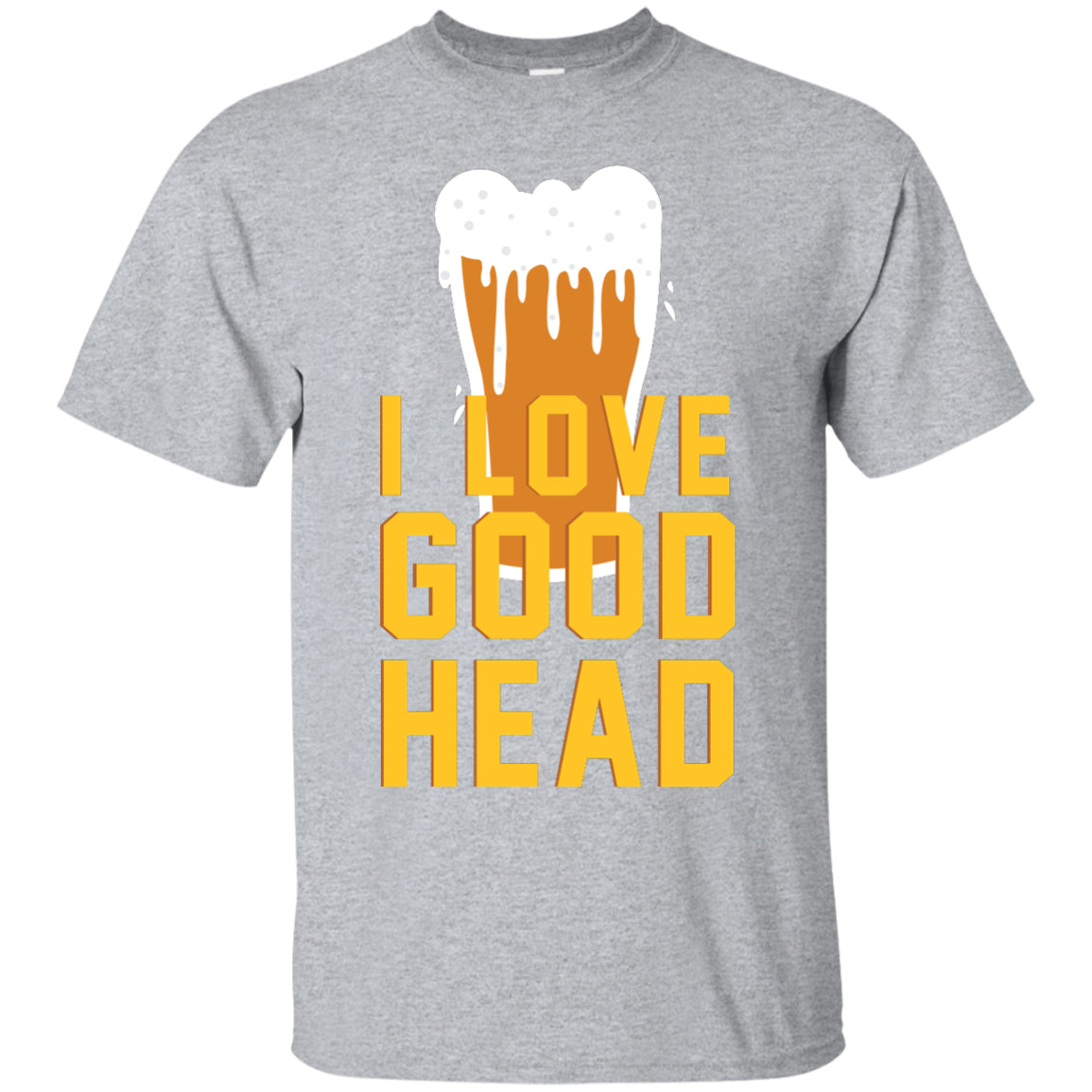 I Love Good Head T-Shirt Apparel - The Beer Lodge