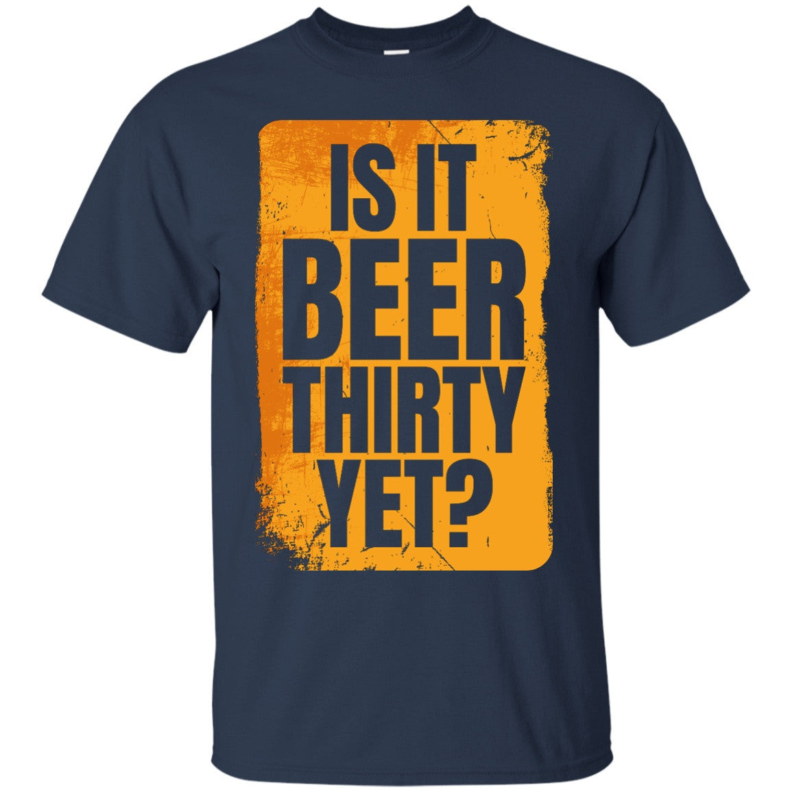 Is It Beer Thirty Yet? T-Shirt Apparel - The Beer Lodge