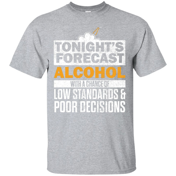 Tonight's Forecast Alcohol T-Shirt Apparel - The Beer Lodge